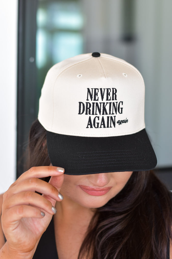 Never Drinking Again Hat